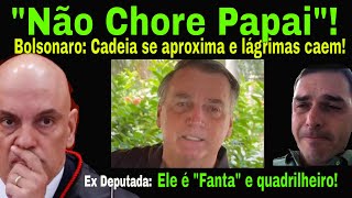 DESESPERADO BOLSONARO CHORA E PROCURA ADVOGADOS EX DEPUTADA ELE É quotFANTAquot BRIGA CARNE CAIRÁ [upl. by Anires469]