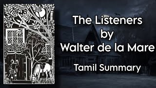 The Listeners  Walter de la Mare  Tamil Summary  Fantasy Literature  BA English  MS University [upl. by Hazem]