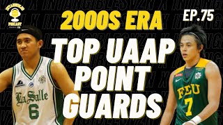 UAAP TOP 10 POINT GUARDS  2000s ERA  The Intangibles Podcast Ep75 [upl. by Autrey]