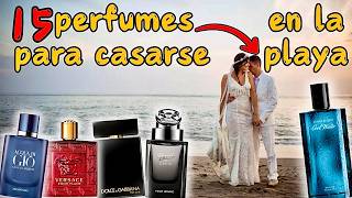 15 MEJORES PERFUMES CASARSE PLAYA HOMBRE ​⁠​⁠​⁠ndperfumes9891 [upl. by Acile988]