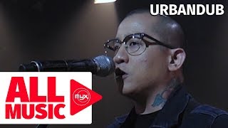 URBANDUB – Soul Searching MYX Live Performance [upl. by Rutger321]