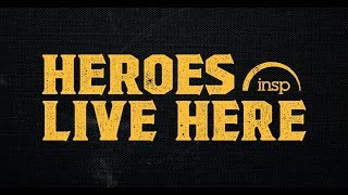 INSP  Heroes Live Here [upl. by Markowitz]