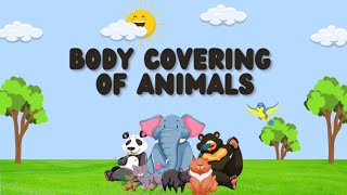 Body Covering of Animals  Science Lesson for Kids animalsvideo lessonforkids [upl. by Standish346]