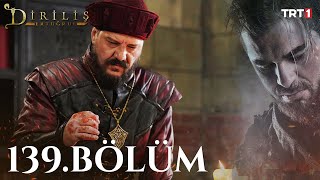 Diriliş Ertuğrul 139 Bölüm [upl. by Aisel397]