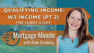 Qualifying Income Series W2 Income Part 2 The funky stuff [upl. by Norvil360]