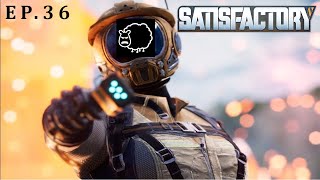 Lets Play SATISFACTORY 10  Ep36 [upl. by Christi]