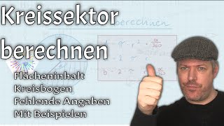 Kreissektor berechnen Ausschnitt Bogen fehlende Angaben Mit Beispielen und Taschenrechner [upl. by Denn]