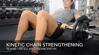 Patellar Tendinopathy Rehab  Kinetic Chain Strengthening Exercise [upl. by Chu]