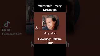 Mungkinkah Writer S Broery Marantika writerSBroeryMarantika coversong PakdheGitur [upl. by Acirred]