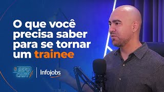 O que você precisa saber para se tornar um trainee [upl. by Hairim]