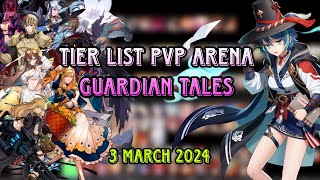 Tier List PVP Arena Guardian Tales 3 March 2024 [upl. by Ardnekahs]