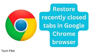 How to restore Chrome browser tabs  How to restore recently closed tabs in Google Chrome browser [upl. by Gans]