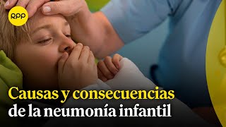 Causas y consecuencias de la neumonía infantil y su tratamiento [upl. by Mitzie]