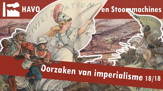 18 Burgers en Stoommachines  Het moderne imperialisme  Oorzaken van imperialisme [upl. by Elka]