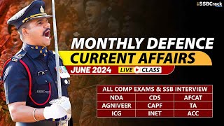 Monthly Defence Current Affairs For NDA CDS AFCAT SSB Interview  June 2024 [upl. by Arty711]