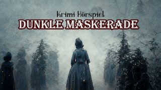 Dunkle Maskerade  Krimi Hörspiel [upl. by Ijar]