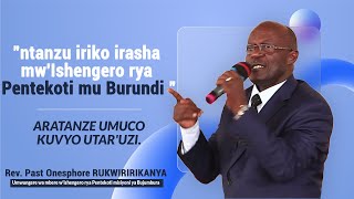 Aratanze umuco kuvyo utaruzi  Umwungere wa mbere wishengero rya Pentekoti misiyoni ya Bujumbura [upl. by Meli615]