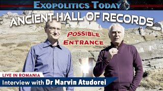 Finding the Entrance to Romania’s Hall of Records – Interview with Dr Marvin Atudorei [upl. by Atinus]