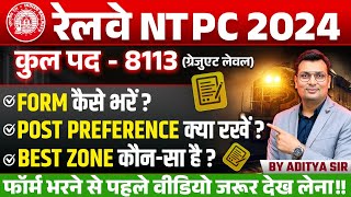 Railway NTPC 2024  How to Fill the Form Best Post amp Zone Preference  RRB NTPC  Aditya Patel Sir [upl. by Varion]