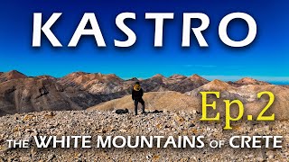 Episode 2  Kastro Summit  The White Mountains of Crete 4K [upl. by Steffy]