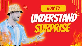 How to Understand Surprise [upl. by Grimbal]