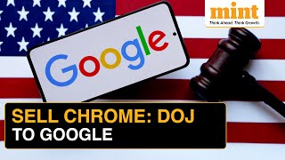 DOJ VS GOOGLE Here’s Why USA Wants To Force Google To Sell Chrome Browser… [upl. by Elamef2]