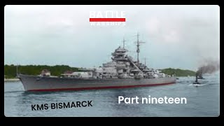 KMS BISMARCK PART NINETEEN [upl. by Clerissa]