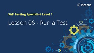 Lesson 06  Run a Test [upl. by Doehne]