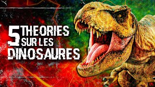 5 THÉORIES SUR LES DINOSAURES 115 [upl. by Jerrine103]