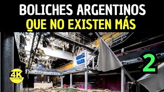 Boliches De Argentina Que NO Existen Más 2da parte 2  La Argentina Oscura [upl. by Meda]