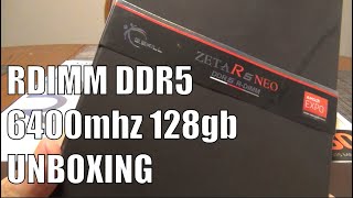 Gskill Zeta R5 Neo 128gb 6400mhz RDIMM unboxing [upl. by Olenta]