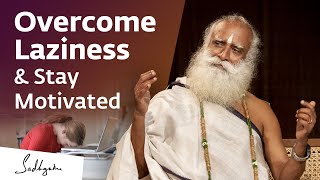 1 Simple Way to Overcome Laziness amp Stay Motivated  Sadhguru [upl. by Galligan527]