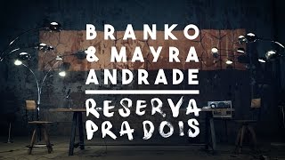 Branko amp Mayra Andrade  Reserva Pra Dois Official Music Video [upl. by Soulier21]