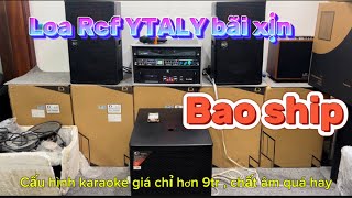 Cấu Hình Karaoke giá chỉ từ 1tr300k  Loa RCF YTALY Bãi Xịn  Sub Điện GD 40  lh 0839259996 [upl. by Desirea110]