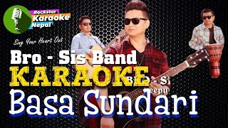 Basa Sundari Karaoke Track With Lyrics  Bro  Sis Band  Deepu Gurung [upl. by Zebaj]