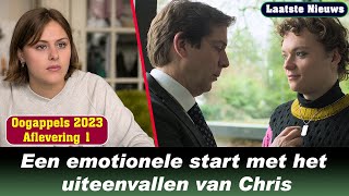 Oogappels 2023 Aflevering 1 Een emotionele start met het uiteenvallen van Chris [upl. by Gilbertina]