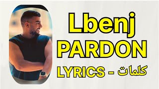 Lbenj  PARDON  LYRICS  كلمات  PAROLES [upl. by Young678]