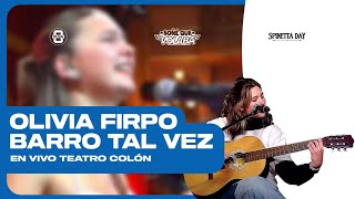 Olivia Firpo  Barro Tal Vez en vivo Teatro Colón [upl. by Sessilu]