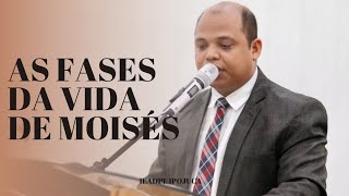 AS FASES DA VIDA DE MOISÉS  Presbítero Henrique Agnes  IEADPE IPOJUCA [upl. by Aymahs]