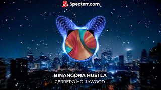 BINANGONAN HUSTLA CERRERO HOLLYWOOD\ [upl. by Ramyaj207]