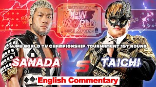 FULL MATCH SANADA vs Taichi｜NJPW WORLD TV Championship Tournament 1st Round [upl. by Enamrej]