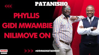 PATANISHO  PHYLLIS  GIDI MWAMBIE NILIMOVE ON [upl. by Esaertal]