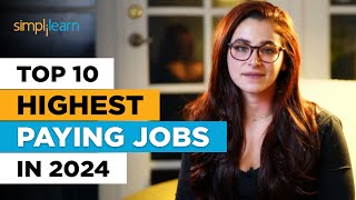 Top 10 Highest Paying Jobs in 2024  Best Jobs For The Future  Highest Paying Jobs  Simplilearn [upl. by Attelrak]