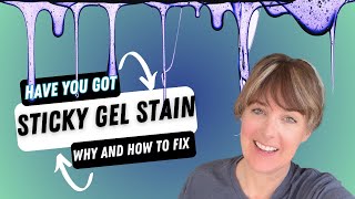 Gel Stain is STILL STICKY Why and what to do [upl. by Assila913]