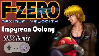 Empyrean Colony  SNES Remix ♪ FZero Maximum Velocity [upl. by Nnairak]