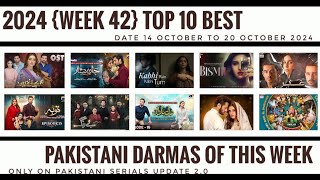 2024 Week 42 Top 10 Best Pakistani Darmas of this week Date 14 October to 20 October 2024 [upl. by Oscar]