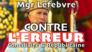 Pape démocratie avenir de lÉglise et politique  Mgr Lefebvre contre lerreur [upl. by Eyma]