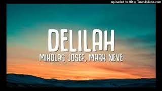 Mikolas Josef Mark Neve  Delilah DoubleBlast Bootleg Mix [upl. by Jeff]