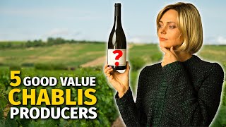 5 Great CHABLIS Wine Producers Who Offer Good Value for Money [upl. by Seyah]