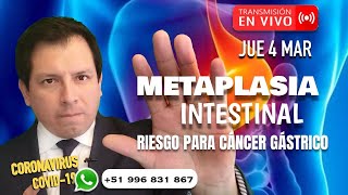 HABLANDO SOBRE EL CÁNCER GÁSTRICO METAPLASIA INTESTINAL [upl. by Semreh]